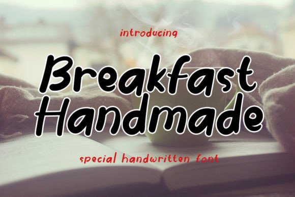 Breakfast Handmade: A Fresh Typeface for Campaign Design